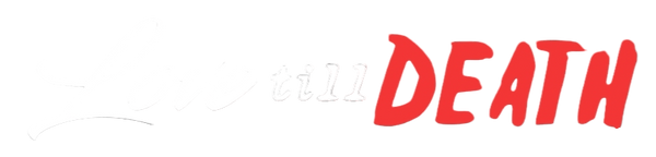 LOVE till DEATH 
